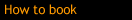How to book